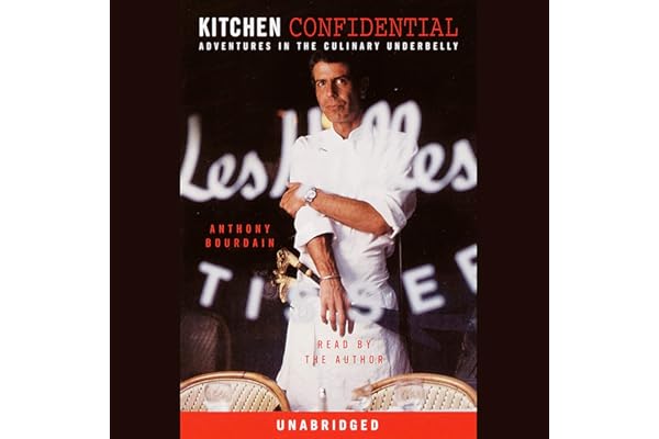 Kitchen Confidential: Adventures in the Culinary Underbelly
