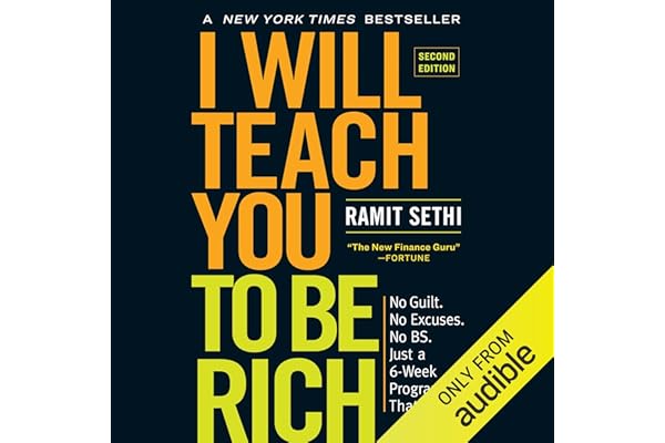 I Will Teach You to Be Rich: No Guilt. No Excuses. No B.S. Just a 6-Week Program That Works (Second Edition)