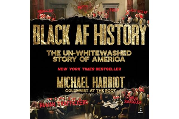 Black AF History: The Un-Whitewashed Story of America