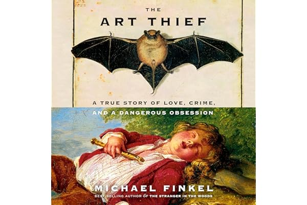 The Art Thief: A True Story of Love, Crime, and a Dangerous Obsession