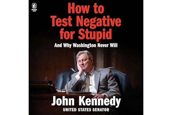 How to Test Negative for Stupid: And Why Washington Never Will