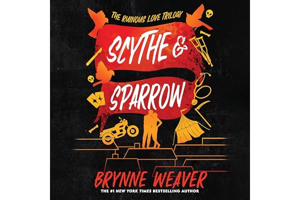Scythe & Sparrow: The Ruinous Love Trilogy
